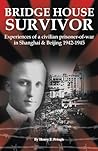 Bridge House Survivor by Henry F. Pringle