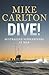 Dive!: Australian Submariners At War