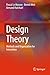 Design Theory: Methods and Organization for Innovation