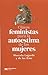 Claves feministas para la autoestima de las mujeres (Antropol... by Marcela Lagarde