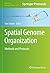 Spatial Genome Organization...