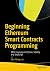 Beginning Ethereum Smart Contracts Programming: With Examples in Python, Solidity, and JavaScript