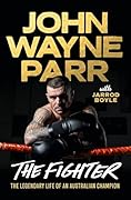 The Fighter: The Legendary Life of an Australian Champion