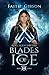 Blades of Ice