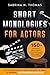Short Monologues for Actors: 150+ Original, Believable, Contemporary One-Minute Dialogues for Professionals and Students | With Practical Tips & Tricks to Nail a Unique, Outstanding Audition