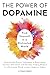 The Power of Dopamine: Scie...
