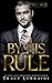 By His Rule (Callahan Billionaires, #2)