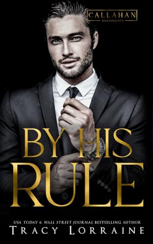 By His Rule (Callahan Billionaires, #2)
