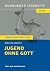 Jugend ohne Gott: Text und Materialien (Hamburger Lesehefte PLUS 528) (German Edition)