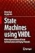 State Machines using VHDL by Orhan Gazi
