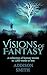 Visions of Fantasy: A Fanta...
