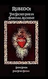 Rubedo: The Secret Fire in Spiritual Alchemy