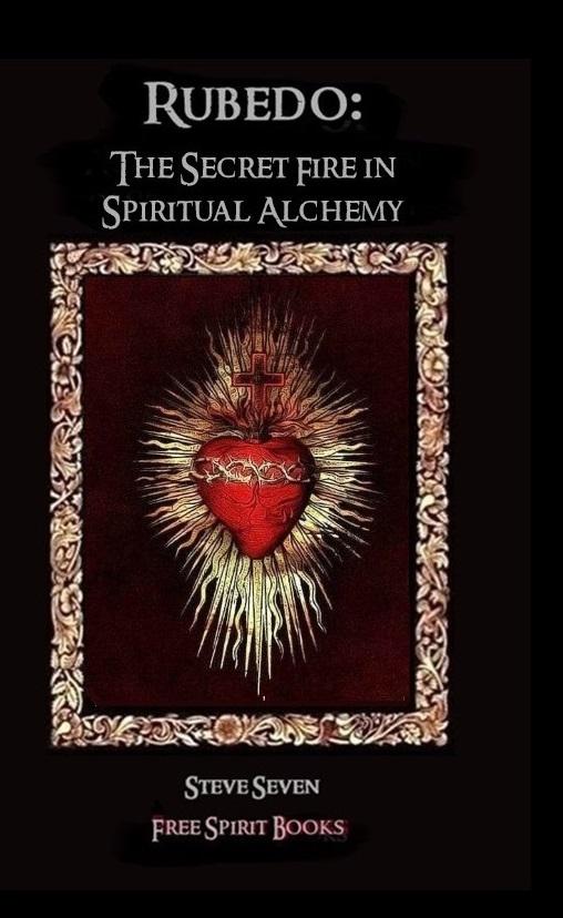 Rubedo: The Secret Fire in Spiritual Alchemy