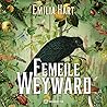 Femeile Weyward by Emilia Hart