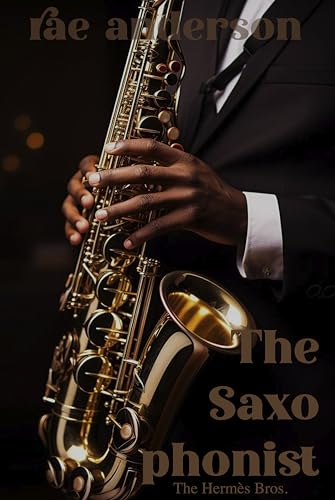 The Saxophonist (The Hermès Family Book 1)