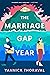 The Marriage Gap Year by Yannick Thoraval