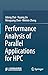 Performance Analysis of Parallel Applications for HPC
