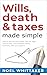 Wills Death and Taxes Made ...
