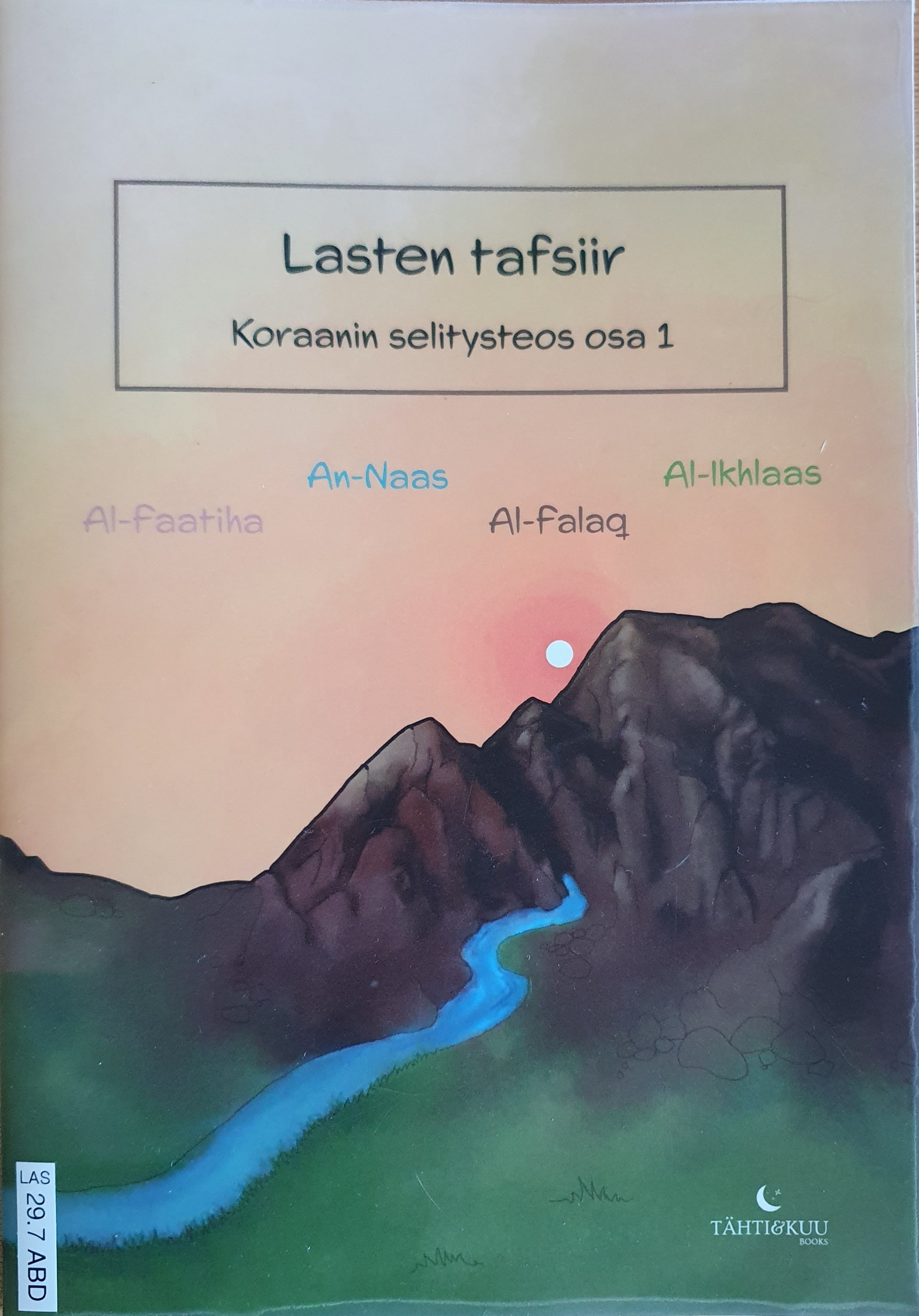Lasten tafsiir: Koraanin selitysteos osa 1