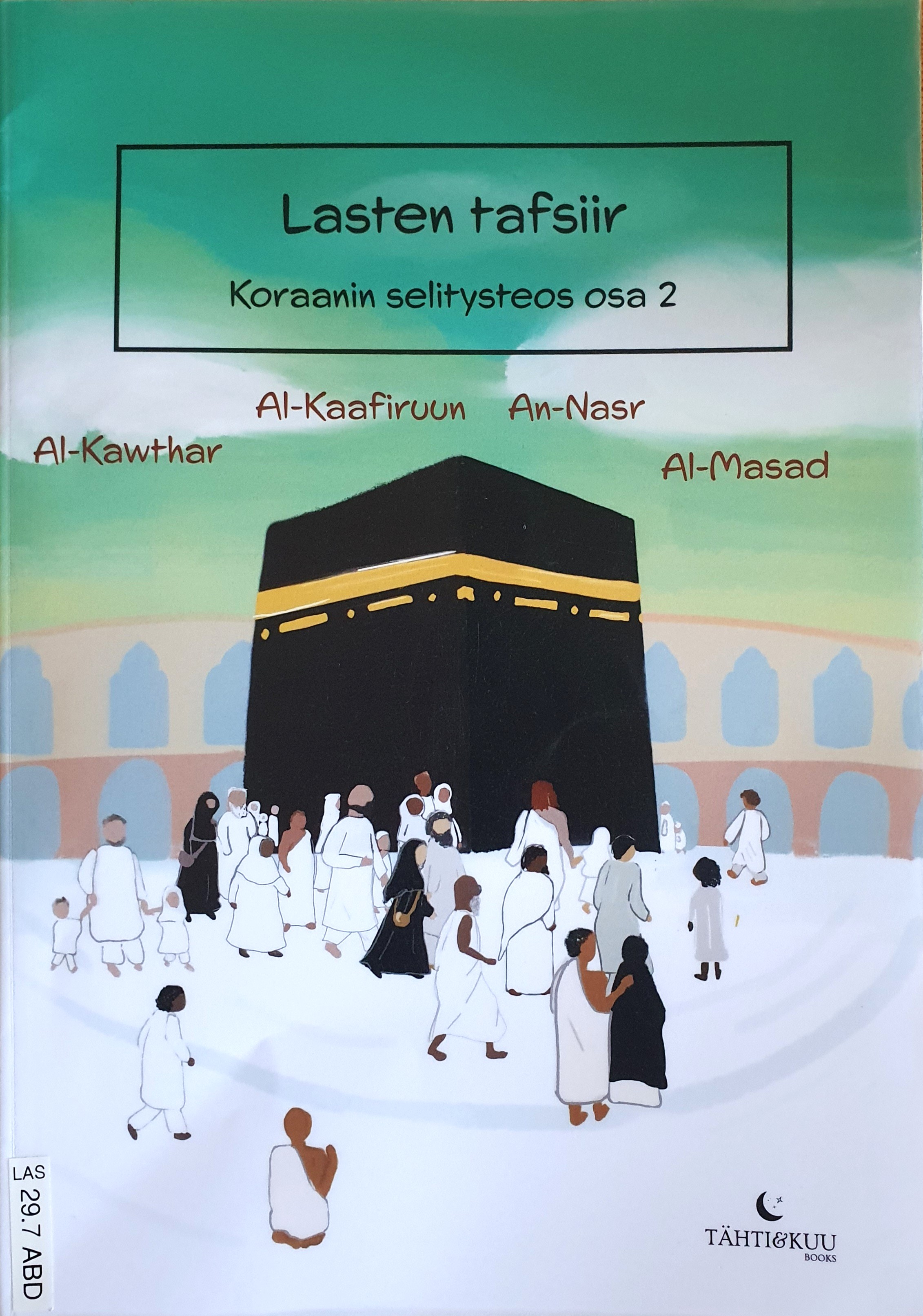 Lasten tafsiir: Koraanin selitysteos osa 2