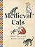 Medieval Cats by Catherine Nappington