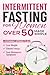 Intermittent Fasting for Women Over 50 Made Simple by Ursula C. Kelly