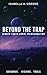 BEYOND THE TRAP: Hidden Tru...
