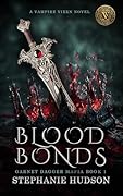 Blood Bonds: A Vampire Vixen Novel (Garnet Dagger Mafia Book 1)