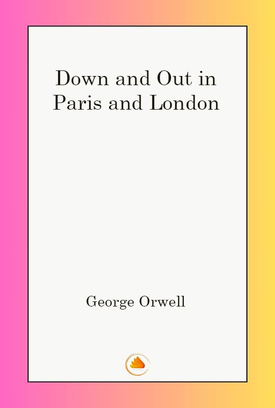 Down and Out in Paris and London