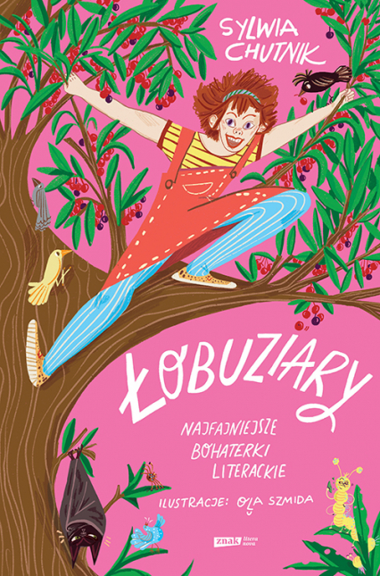 Łobuziary. Najfajniejsze bohaterki literackie (Hardcover)