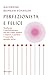 Perfezionista e felice: Trasforma il perfezionismo nel tuo super potere e impara a perdere il controllo quando serve (Italian Edition)
