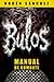 BULOS: MANUAL DE COMBATE (Spanish Edition)