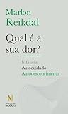 Qual é a sua dor?...