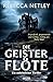Die Geisterflöte: Thriller (German Edition)