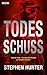 Todesschuss: Thriller