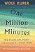 One Million Minutes: How I ...