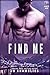 Find Me: A Military Romance...