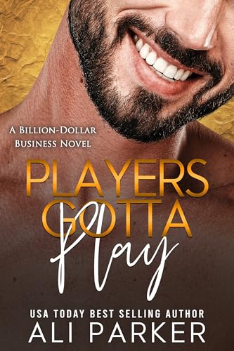 Players Gotta Play (A Billion-Dollar Business Novel Book 6)