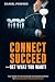 CONNECT, SUCCEED, AND GET W...