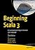 Beginning Scala 3: A Functional and Object-Oriented Java Language