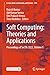 Soft Computing: Theories an...