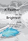 A Feather Of The Brightest Color