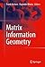 Matrix Information Geometry