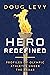 Hero Redefined by Doug Levy