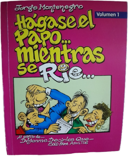 Hágase el papo… mientras se ríe…, vol. 1