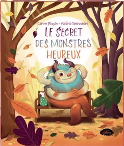 LE SECRET DES MONSTRES HEUREUX (Hardcover)