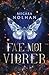Fae-Moi Vibrer (French Edition)