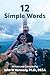 12 Simple Words (12 Simple Words...Foundation Book 1)