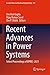 Recent Advances in Power Systems by Om Hari Gupta
