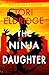 The Ninja Daughter: Lily Wong #1